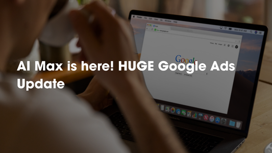 AI Max is here! HUGE Google Ads Update